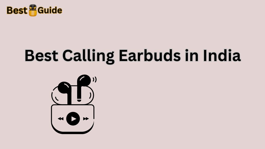 Best Calling Earbuds in India