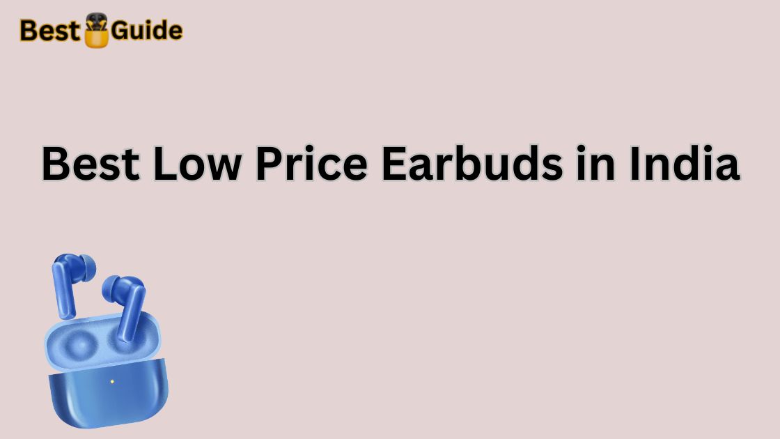 Best Low Price Earbuds in India