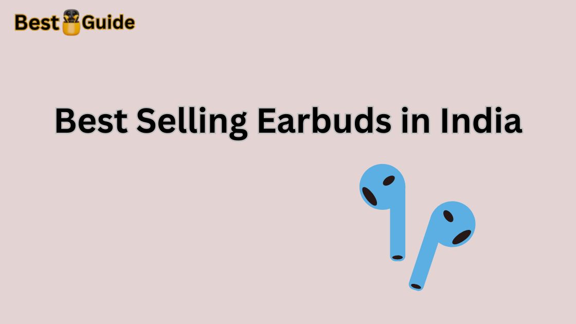 Best Selling Earbuds in India