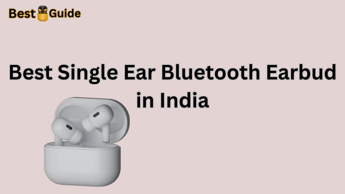 Best Single Ear Bluetooth Earbud in India