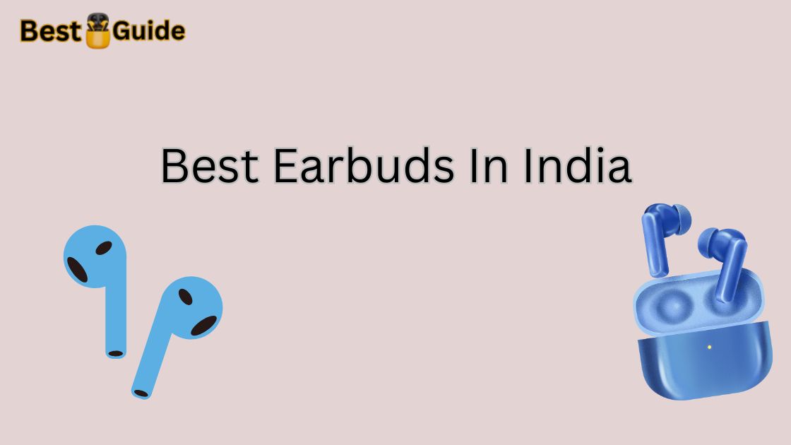 Best Earbuds In India