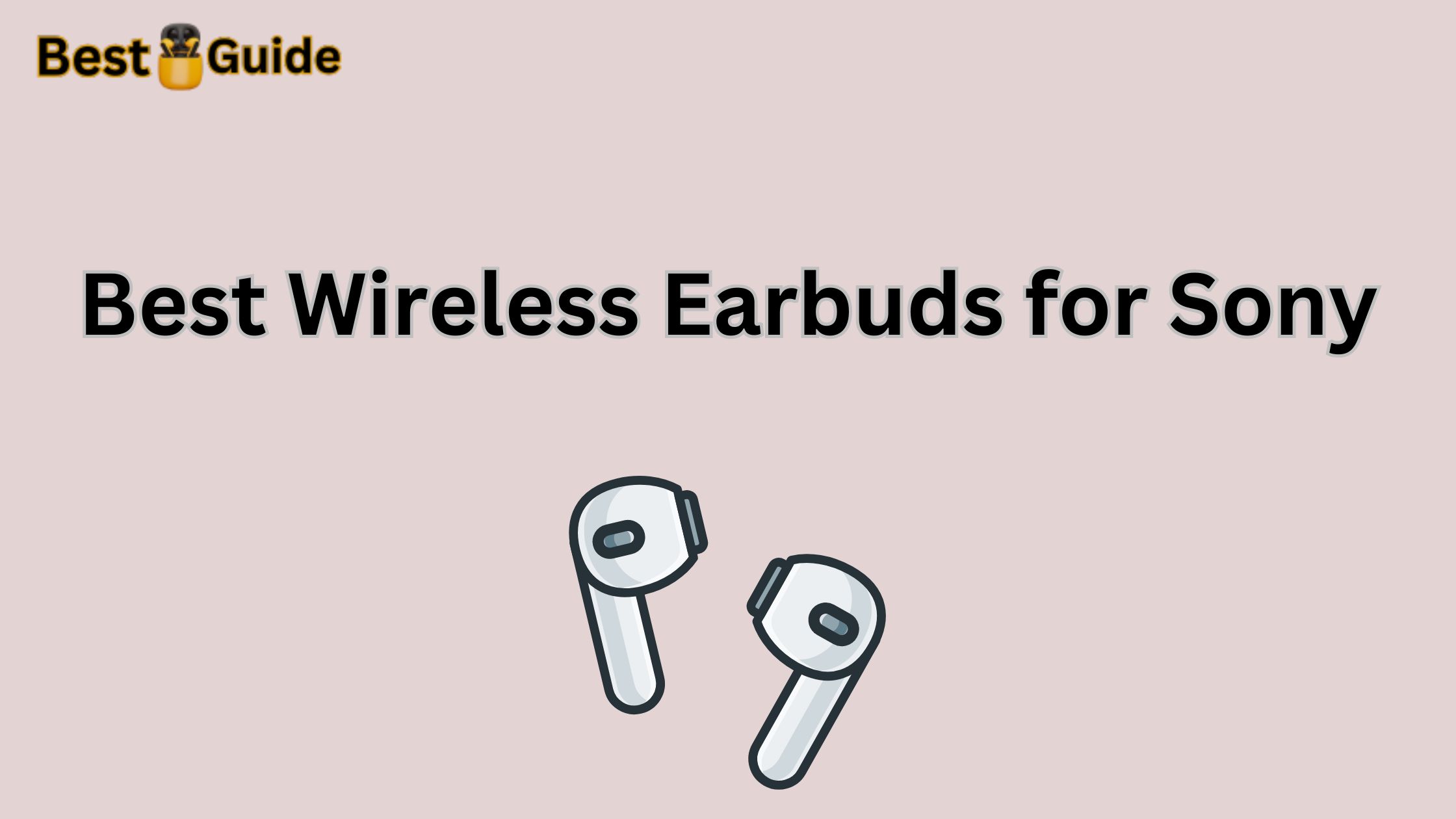 Best Wireless Earbuds for Sony