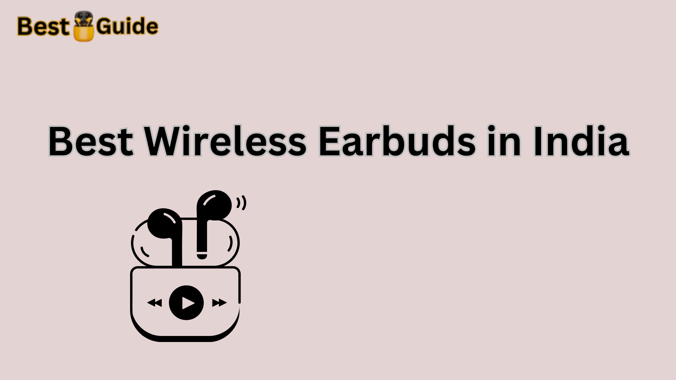 Best Wireless Earbuds in India